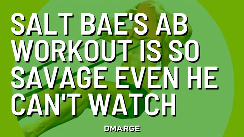 Salt Bae’s Ab Workout Is So Savage Even He Can’t Watch